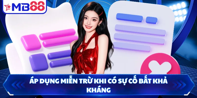 Áp dụng miễn trừ khi có sự cố bất khả kháng