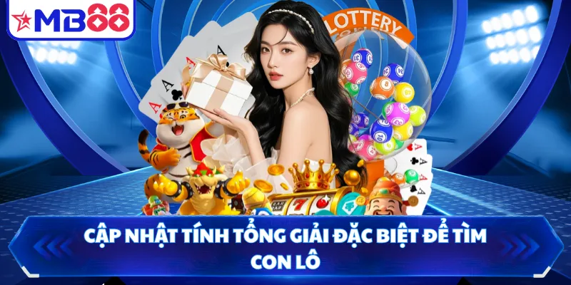Cập nhật tính tổng giải đặc biệt để tìm con lô